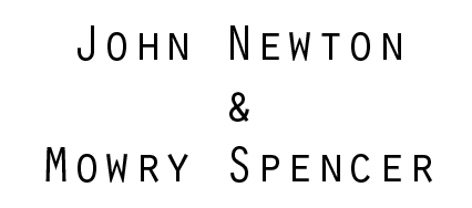 John Newton and Mowry Spencer